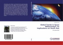 Global Trends in Space Militarization: Its Implications on South Asia