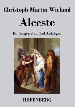 Alceste - Christoph Martin Wieland