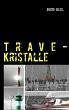 Trave-Kristalle - Bild 1