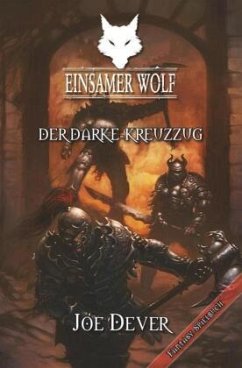 Der Darke Kreuzzug / Einsamer Wolf Bd.15 - Dever, Joe