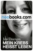 Neobooks - Mein Krebs heißt Leben (eBook, ePUB)