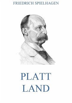 Platt Land (eBook, ePUB) - Spielhagen, Friedrich