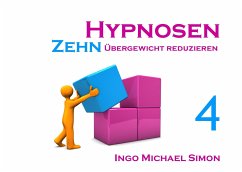 Zehn Hypnosen. Band 4 - Simon, Ingo Michael