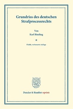 Grundriss des deutschen Strafprocessrechts - Binding, Karl