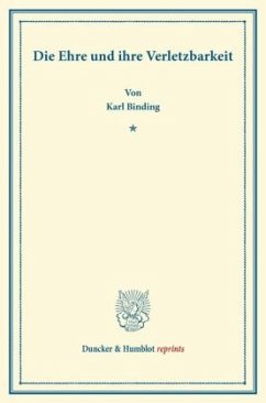 Die Ehre und ihre Verletzbarkeit - Binding, Karl