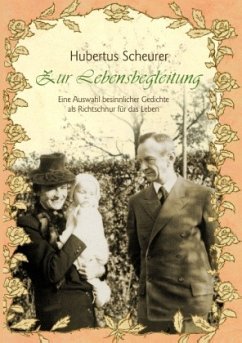 Zur Lebensbegleitung - Scheurer, Hubertus