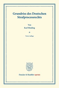 Grundriss des deutschen Strafprocessrechts. - Binding, Karl