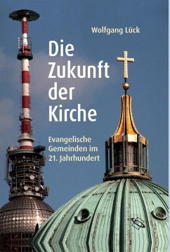 Die Zukunft der Kirche (eBook, ePUB) - Lück, Wolfgang