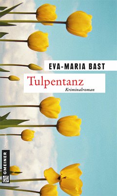 Tulpentanz (eBook, ePUB) - Bast, Eva-Maria