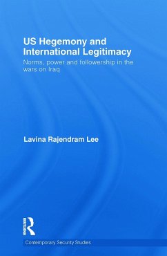 US Hegemony and International Legitimacy - Lee, Lavina Rajendram