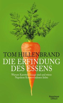Die Erfindung des Essens (eBook, ePUB) - Hillenbrand, Tom