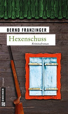 Hexenschuss (eBook, PDF) - Franzinger, Bernd