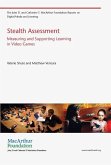 Stealth Assessment: Measuring and Supporting Learning in Video Games