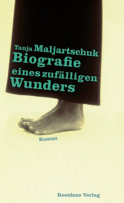 Biografie eines zufälligen Wunders (eBook, ePUB) - Maljartschuk, Tanja