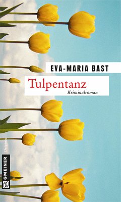 Tulpentanz (eBook, PDF) - Bast, Eva-Maria