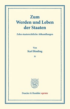 Zum Werden und Leben der Staaten. - Binding, Karl