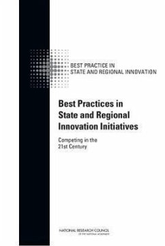 Best Practices in State and Regional Innovation Initiatives - National Research Council; Policy And Global Affairs; Board on Science Technology and Economic Policy; Committee on Competing in the 21st Century Best Practice in State and Regional Innovation Initiatives