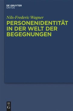 Personenidentität in der Welt der Begegnungen - Wagner, Nils-Frederic