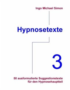Hypnosetexte. Band 3 - Simon, I. M.