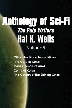 Anthology of Sci-Fi V9, the Pulp Writers - Hal K. Wells - Wells, Hal K.