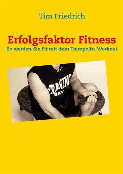 Erfolgsfaktor Fitness - Friedrich, Tim