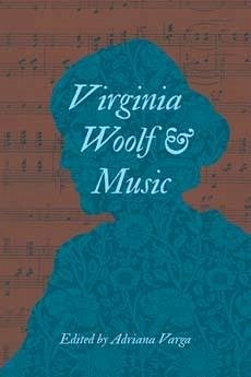 Virginia Woolf and Music - Varga, Adriana L