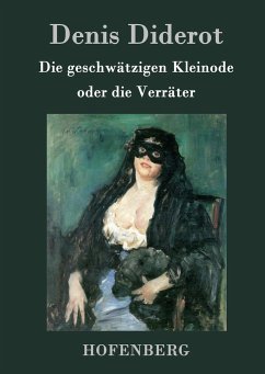 Die geschwätzigen Kleinode oder die Verräter - Denis Diderot