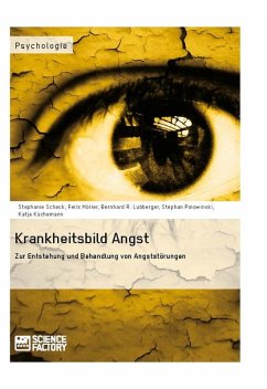 Krankheitsbild Angst. Zur Entstehung und Behandlung von Angststörungen (eBook, ePUB)