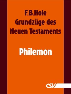 Grundzüge des Neuen Testaments - Philemon (eBook, ePUB) - Hole, F. B.