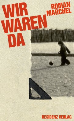 Wir waren da (eBook, ePUB) - Marchel, Roman