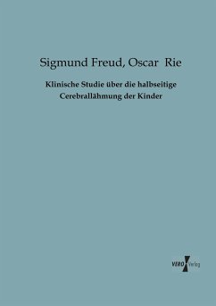 Klinische Studie über die halbseitige Cerebrallähmung der Kinder - Freud, Sigmund;Rie, Oscar