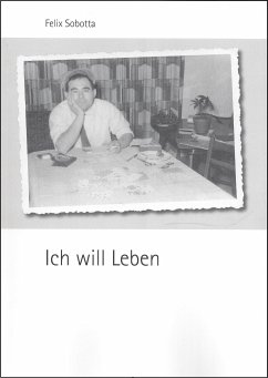 Ich will leben (eBook, ePUB) - Sobotta, Felix