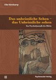 Das unheimliche Sehen - das Unheimliche sehen Das unheimliche Sehen - das Unheimliche sehen