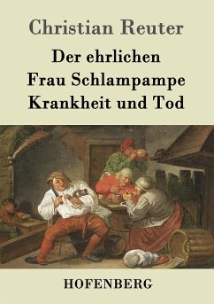 Der ehrlichen Frau Schlampampe Krankheit und Tod - Christian Reuter