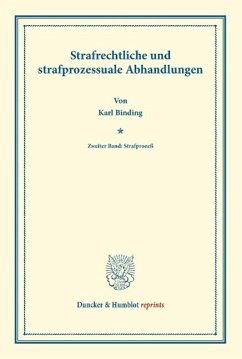 Strafrechtliche und strafprozessuale Abhandlungen. - Binding, Karl