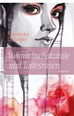 Vollmilchschokolade und Todesrosen (eBook, ePUB)