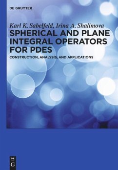 Spherical and Plane Integral Operators for PDEs - Sabelfeld, Karl K.;Shalimova, Irina A.