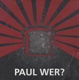 Paul Wer? Paul Wer?