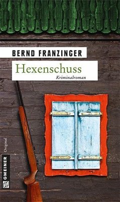 Hexenschuss (eBook, ePUB) - Franzinger, Bernd