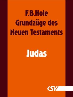 Grundzüge des Neuen Testaments - Judas (eBook, ePUB) - Hole, F. B.