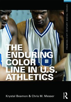 The Enduring Color Line in U.S. Athletics - Beamon, Krystal; Messer, Chris M