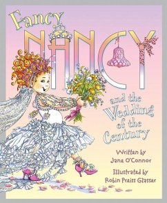 Fancy Nancy and the Wedding of the Century - O'Connor, Jane