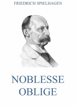 Noblesse Oblige (eBook, ePUB) - Spielhagen, Friedrich