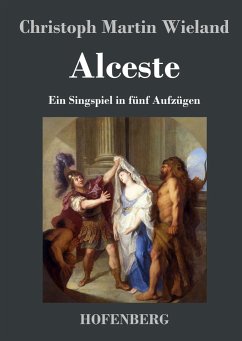 Alceste - Christoph Martin Wieland