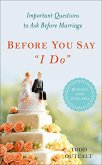 Before You Say &quote;I Do&quote;