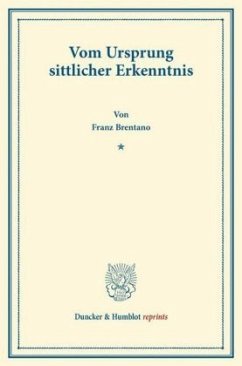 Vom Ursprung sittlicher Erkenntnis - Brentano, Franz Clemens