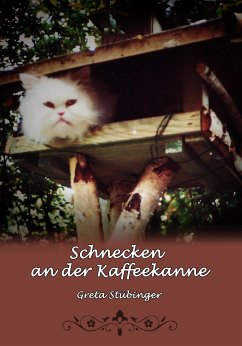 Schnecken an der Kaffeekanne (eBook, ePUB) - Stübinger, Greta