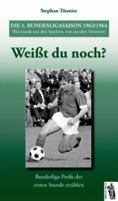 Die 1. Bundesligasaison 1963/1964 - Tönnies, Stephan