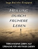 Heilung durch frühere Leben (eBook, ePUB)