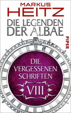 Die Vergessenen Schriften / Die Legenden der Albae Anthologie Teil 8 (eBook, ePUB) - Heitz, Markus